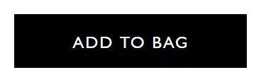Philosophy add to cart button photographed on its product page, reading Add to Bag, #000000 on #ffffff